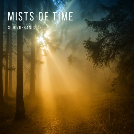 Mists of Time | Boomplay Music