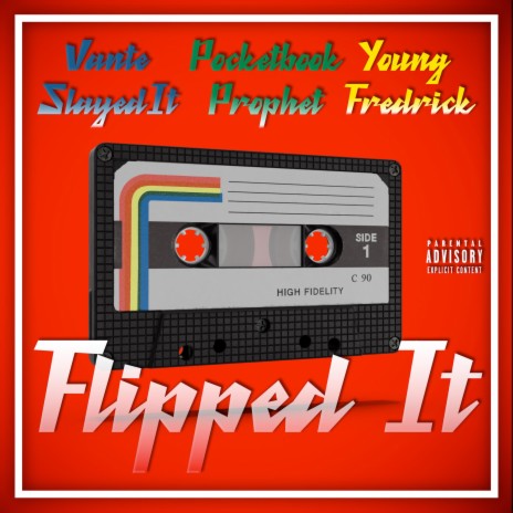 Flipped It ft. VanteSlayedIt, Pocketbook Prophet & Young Fredrick | Boomplay Music