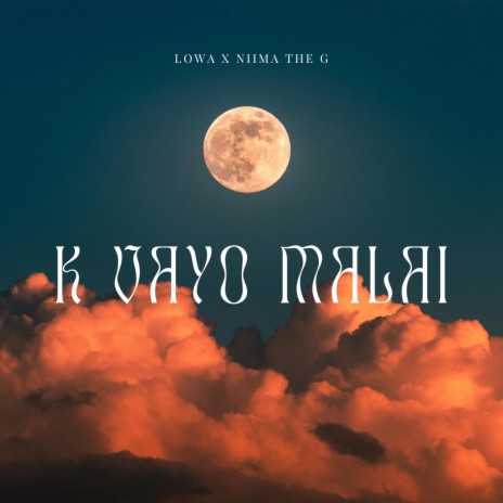 K Vayo Malai ft. Niima The G