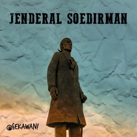 Jenderal Soedirman | Boomplay Music