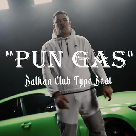 PUN GAS (Balkan Club Instrumental) | Boomplay Music