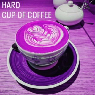 Hard Cup of Coffee