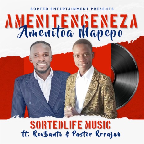 Amenitengeneza - Amenitoa Mapepo ft. Pastor Rrrajab & RevBantu | Boomplay Music