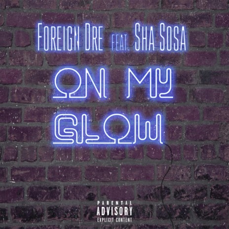 On My Glow ft. Sha Sosa | Boomplay Music