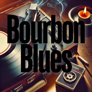 Bourbon Blues