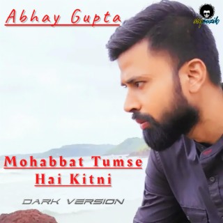 Mohabbat Tumse Hai Kitni (Dark Version) lyrics | Boomplay Music