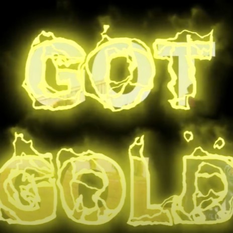 Got Gold | Boomplay Music