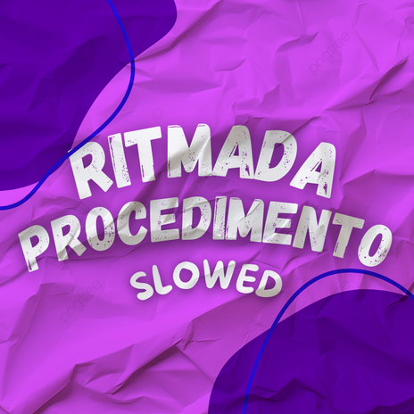 Ritmada Procedimento Slowed ft. DJ FLOW ZN & MC BF | Boomplay Music