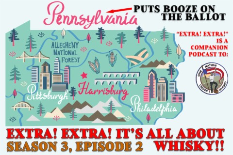 Extra! Extra! S3E2 -- Pennsylvania Puts Booze on the Ballot