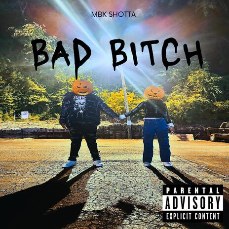 Bad Bitch | Boomplay Music