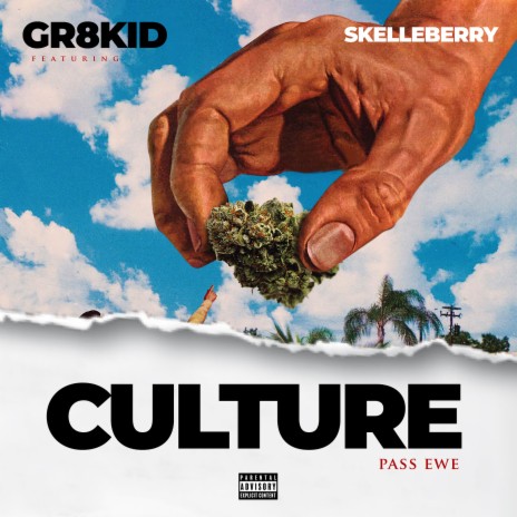 Culture (Pass Ewe) ft. Skelleberry | Boomplay Music