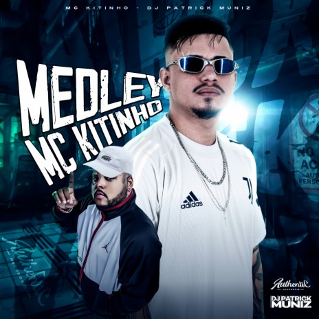 Medley Mc Kitinho ft. MC KITINHO | Boomplay Music