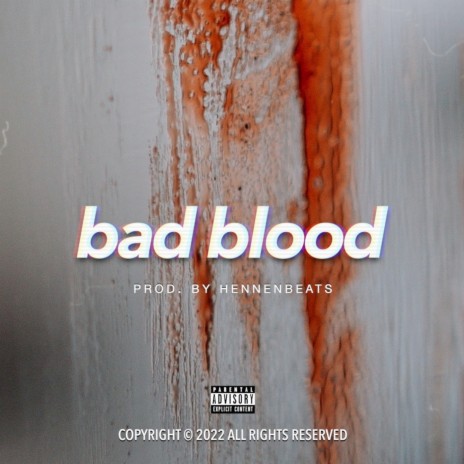 Bad Blood | Boomplay Music