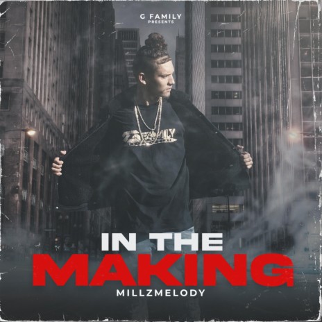 In The Making ft. Millz Melody | Boomplay Music