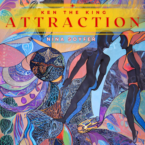 Attraction ft. Ken the King & Kadence | Boomplay Music