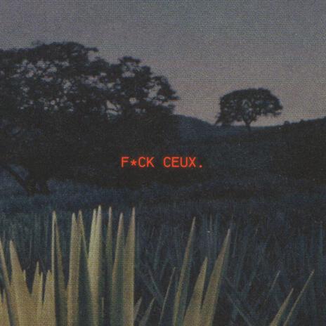 FUCK CEUX. | Boomplay Music