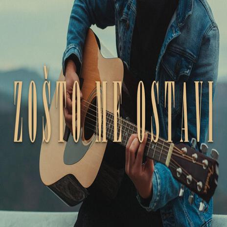 Zosto me ostavi | Boomplay Music