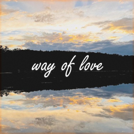 way of love | Boomplay Music