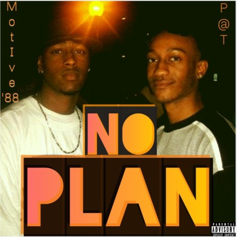 No Plan ft. P.@.T