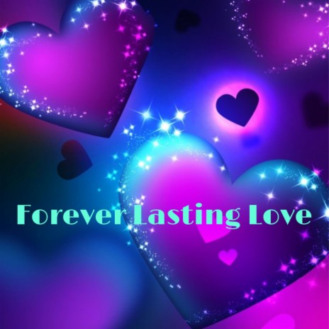 Forever Lasting Love | Boomplay Music