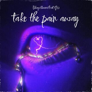 Take the pain away