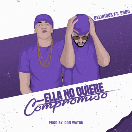 Ella No Quiere Compromiso ft. Endo | Boomplay Music