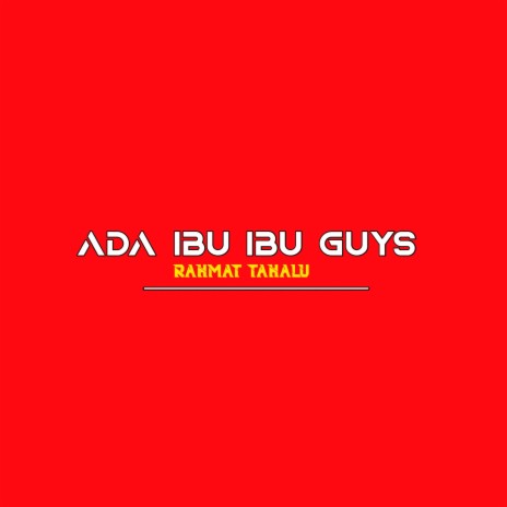 Ada Ibu Ibu Guys | Boomplay Music