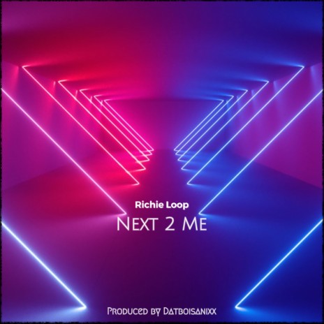 Next 2 Me ft. datboisanixx | Boomplay Music