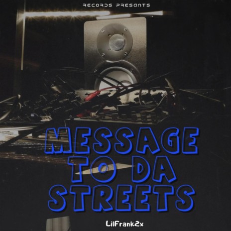 MESSAGE TO DA STREETS | Boomplay Music