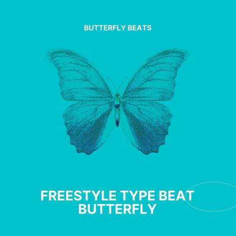 Freestyle Type Beat Butterfly | Boomplay Music