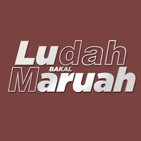 Ludah Maruah | Boomplay Music