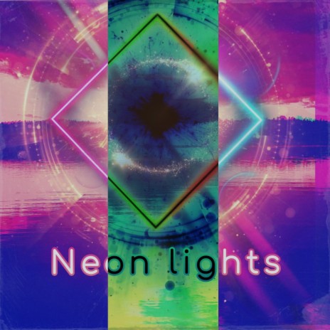 Neon Lights | Boomplay Music