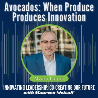 S9-Ep46: Avocados - When Produce Produces Innovation