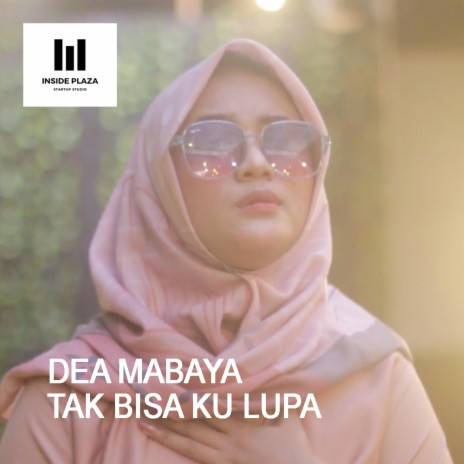 Tak Bisa Ku Lupa | Boomplay Music