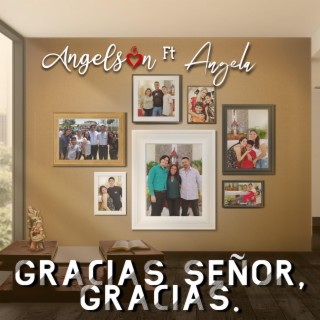 Gracias Señor, gracias ft. Angela lyrics | Boomplay Music