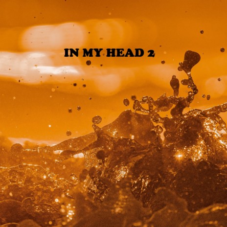 In My Head 2 | Boomplay Music