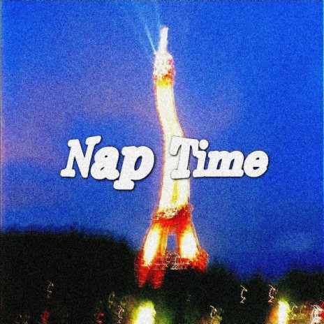 Nap Time | Boomplay Music