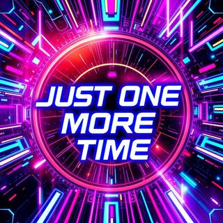 Just One More Time lyrics | Boomplay Music