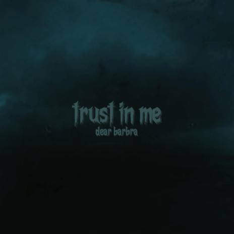 trust in me