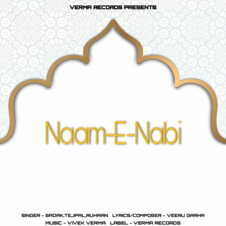 Naam E Nabi ft. Ruhaan & Tejpal | Boomplay Music