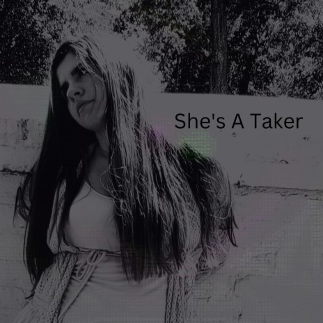 She's A Taker | Boomplay Music