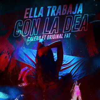 Ella trabaja con la DEA