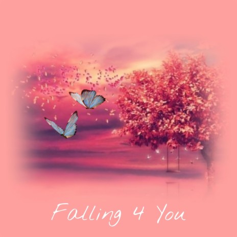 Falling 4 You