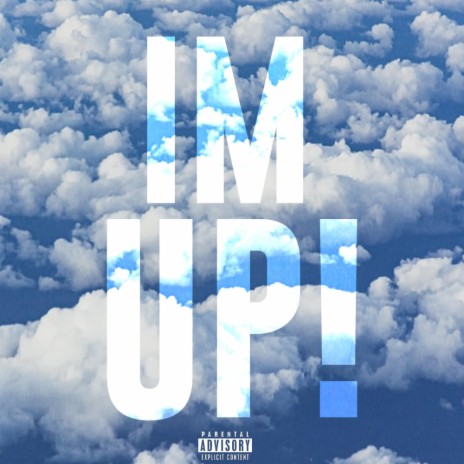 IM UP! | Boomplay Music