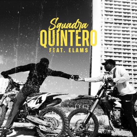 Quintero ft. Elams | Boomplay Music