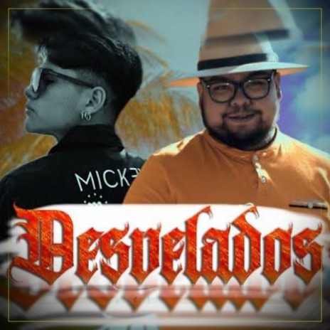 Desvelados ft. El Mc-A | Boomplay Music