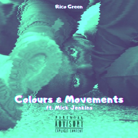 Colors and Movements ft. Mick Jenkins | Boomplay Music