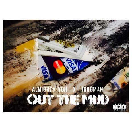 Out the mud ft. Joogman