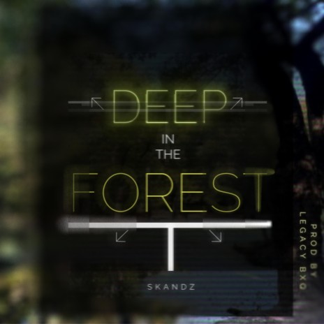 Deep in the Forest