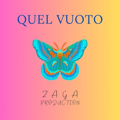 Quel vuoto ft. Zaga Production | Boomplay Music